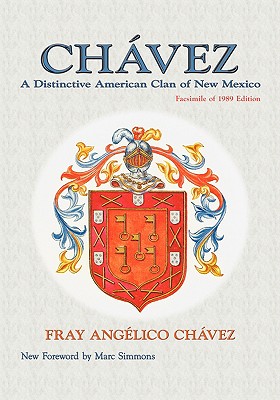 Chavez: A Distinctive American Clan of New Mexico, Facsimile of 1989 Edition (Southwest Heritage) Cover Image