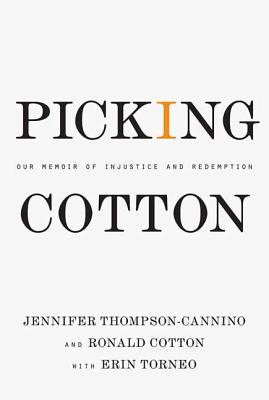 Cover Image for Picking Cotton: Our Memoir of Injustice and Redemption