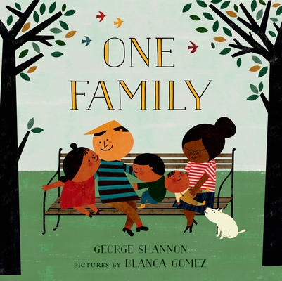 One Family By George Shannon, Blanca Gomez (Illustrator) Cover Image
