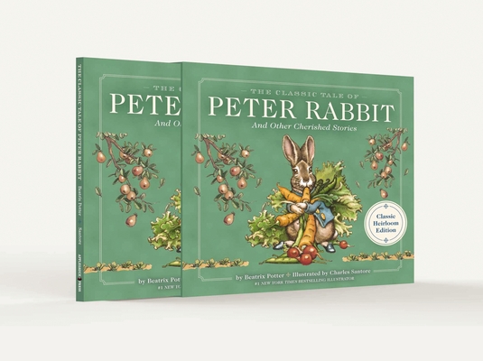 The  Classic Tale of Peter Rabbit Classic Heirloom Edition: The Classic Edition Hardcover with Slipcase and Ribbon Marker Cover Image