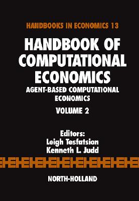 Handbook of Computational Economics: Agent-Based Computational Economics Volume 2 (Handbooks in Economics #2) Cover Image