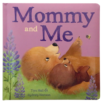 Mommy and Me By Tiya Hall, Cottage Door Press (Editor), Sydney Hanson (Illustrator) Cover Image