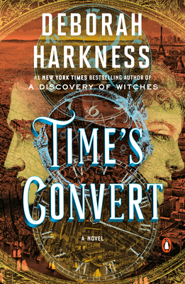 Time's Convert: A Novel (All Souls Series #4) By Deborah Harkness Cover Image