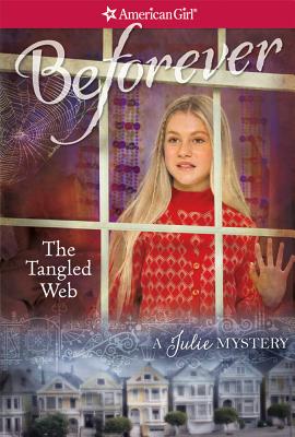 The Tangled Web: A Julie Mystery (American Girl: Beforever) The Tangled Web: A Julie Mystery (American Girl: Beforever) cover