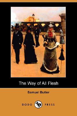 The Way of All Flesh (Dodo Press) By Samuel Butler Cover Image