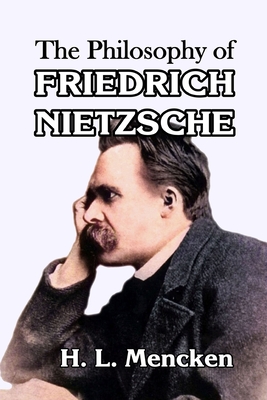 The Philosophy Of Friedrich Nietzsche (Paperback) | Theodore's Books