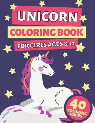 Download Unicorn Coloring Book For Girls Ages 8 12 Cute Unicorns Colouring Pages Stress Relief And Relaxation Funny Gifts For Children Brookline Booksmith