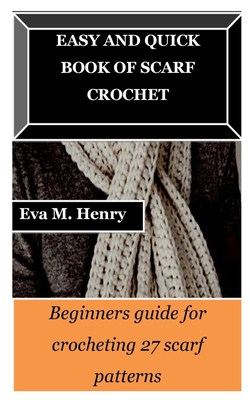 Easy Simple Crochet Book: Beginner's handbook for crocheting of