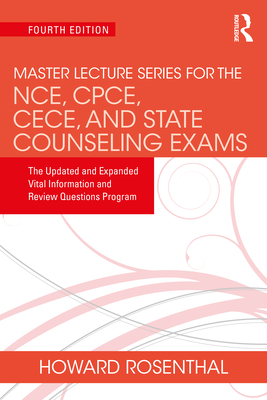 Master Lecture Series for the Nce, Cpce, Cece, and State Counseling Exams: The Updated and Expanded Vital Information and Review Questions Program