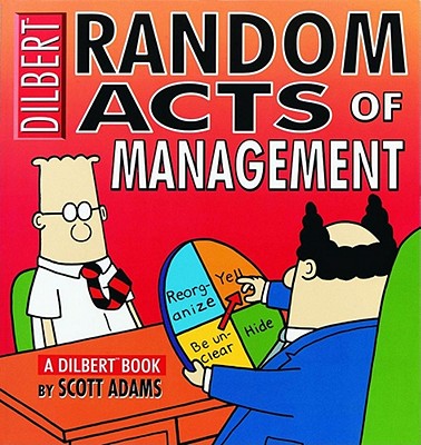 Random Acts of Management (Dilbert Books (Paperback Andrews McMeel)) By Scott Adams Cover Image