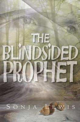 The Blindsided Prophet By Sonja Denise Lewis Cover Image