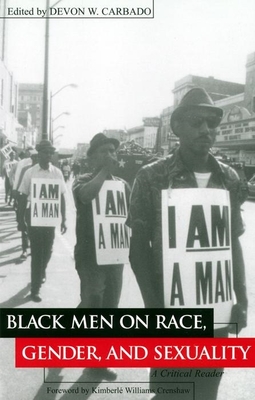 Black Men on Race, Gender, and Sexuality: A Critical Reader (Critical America #57)