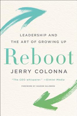 Reboot: Leadership and the Art of Growing Up By Jerry Colonna Cover Image