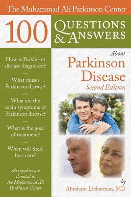 The Muhammad Ali Parkinson Center 100 Questions & Answers about Parkinson Disease