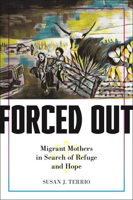 Forced Out: Migrant Mothers in Search of Refuge and Hope Cover Image