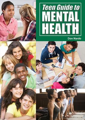 Teen Guide to Mental Health By Don Nardo Cover Image