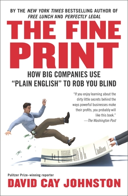 The Fine Print: How Big Companies Use "Plain English" to Rob You Blind
