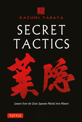 Secret Tactics: Lessons from the Great Japanese Martial Arts Masters Cover Image