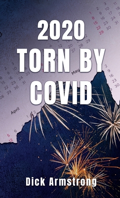 2020 Torn by Covid By Dick Armstrong Cover Image
