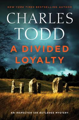 A Divided Loyalty: A Novel (Inspector Ian Rutledge Mysteries #22) Cover Image