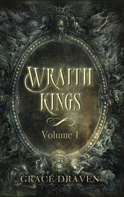 Wraith Kings, Volume 1 By Grace Draven Cover Image