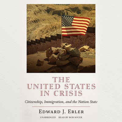 The United States in Crisis: Citizenship, Immigration, and the Nation State Cover Image