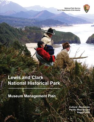 Museum Management Plan Lewis and Clark National Historical Park