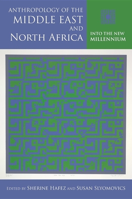 Anthropology of the Middle East and North Africa: Into the New Millennium (Public Cultures of the Middle East and North Africa) Cover Image