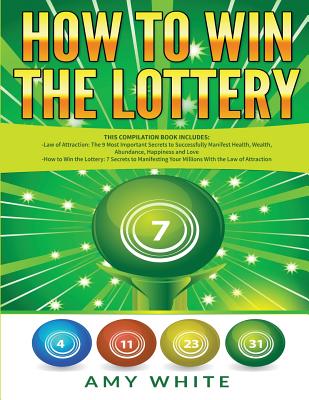 How to Win the Lottery: 2 Books in 1 with How to Win the Lottery and Law of Attraction - 16 Most Important Secrets to Manifest Your Millions, Cover Image