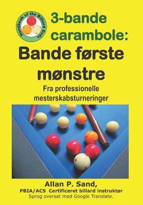 3-bande carambole - Bande første mønstre: Fra professionelle mesterskabsturnerin Cover Image