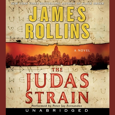 The Judas Strain: A SIGMA Force Novel (SIGMA Force Novels #4) By James Rollins, Peter Jay Fernandez (Read by) Cover Image