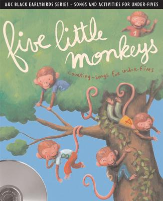 Five Little Monkeys: Counting Songs and Activities for Under-Fives (Earlybirds) Cover Image