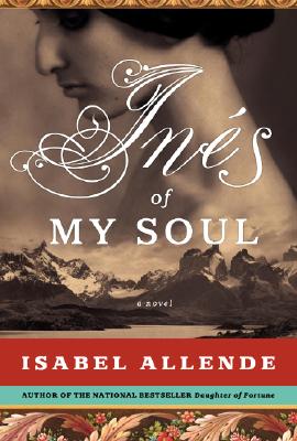 Ines of My Soul: A Novel By Isabel Allende Cover Image