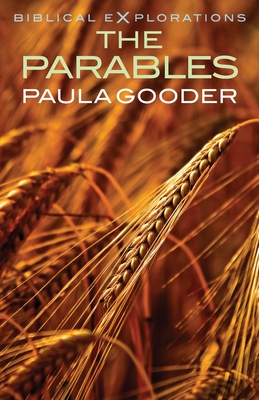 The Parables (Biblical Explorations) By Paula Gooder Cover Image