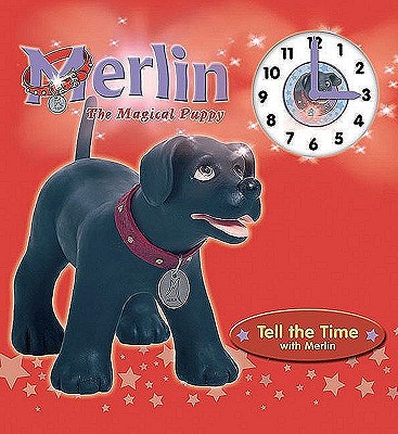 Tell the Time with Merlin (Merlin the Magical Puppy) Cover Image