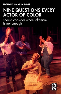 Nine Questions Every Actor of Color Should Consider When Tokenism Is Not Enough Cover Image