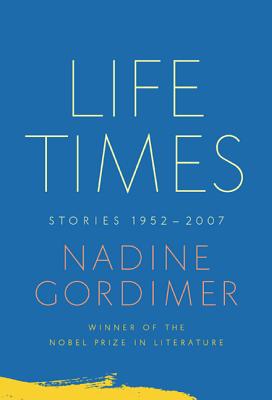 Life Times: Stories, 1952-2007 Cover Image