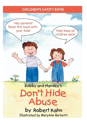 Bobby and Mandee's Don't Hide Abuse: Children's Safety Book Cover Image