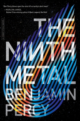 Cover for The Ninth Metal (The Comet Cycle #1)