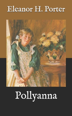 Pollyanna By Eleanor H. Porter Cover Image