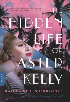 Cover for The Hidden Life of Aster Kelly