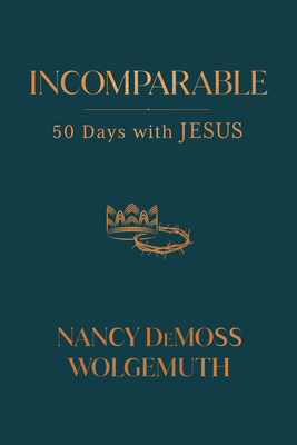 Incomparable: 50 Days with Jesus Cover Image