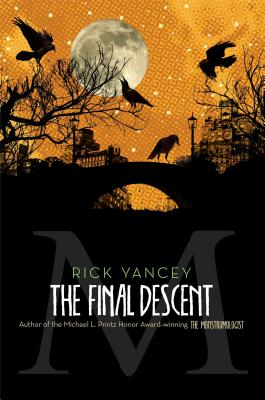 The Final Descent (The Monstrumologist #4) Cover Image