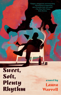 Cover Image for Sweet, Soft, Plenty Rhythm: A Novel