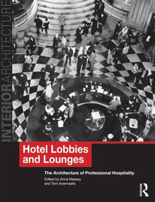 Hotel Lobbies and Lounges: The Architecture of Professional Hospitality (Interior Architecture)