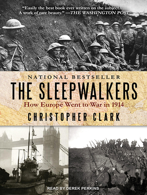 The Sleepwalkers: How Europe Went to War in 1914 Cover Image