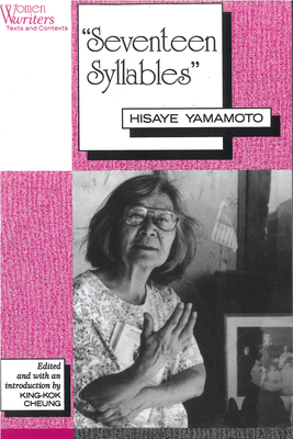 'Seventeen Syllables': Hisaye Yamamoto (Women Writers: Texts and Contexts) Cover Image