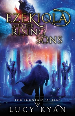 Ezekiola and the Rising Sons By Lucy Kyan Cover Image