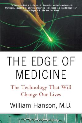 The Edge of Medicine: The Technology That Will Change Our Lives Cover Image