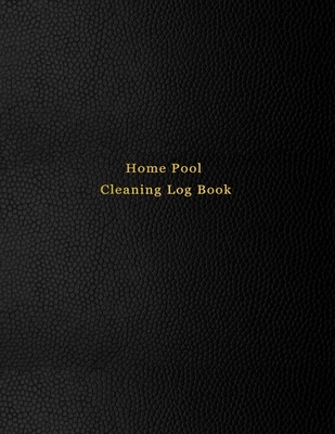 Home Pool Cleaning Log Book: Swimming pool care and maintenance logbook diary for pool owners - Black leather print design Cover Image